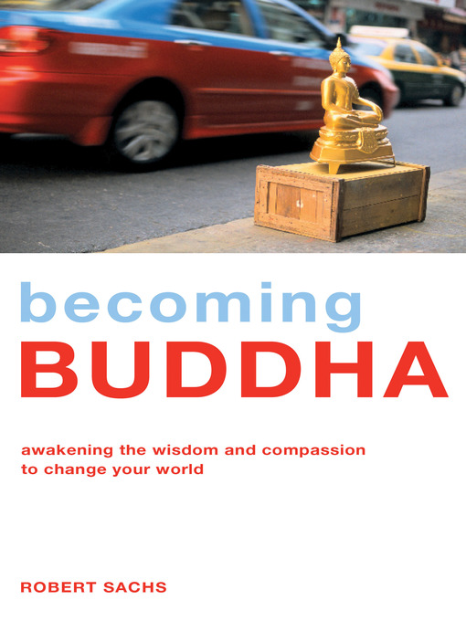 Title details for Becoming Buddha by Robert Sachs - Available